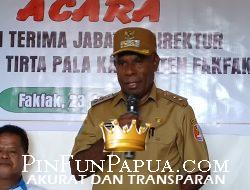 Wabup Fakfak Apresiasi Kinerja Plt Direktur Tirta Pala: Fondasi Sudah Dibangun, Jangan Mundur Lagi